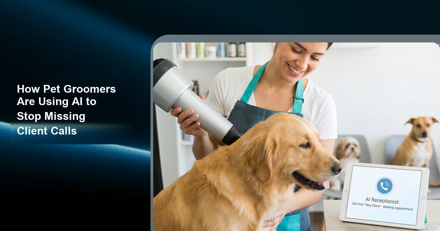 How Pet Groomers Are Using AI to Stop Missing Client Calls.jpeg