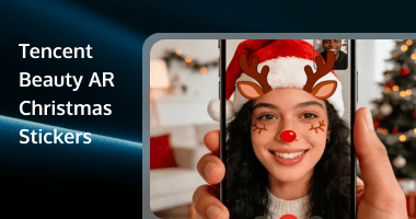 Tencent Beauty AR Christmas Stickers Launched to Drive Global Short Video Traffic