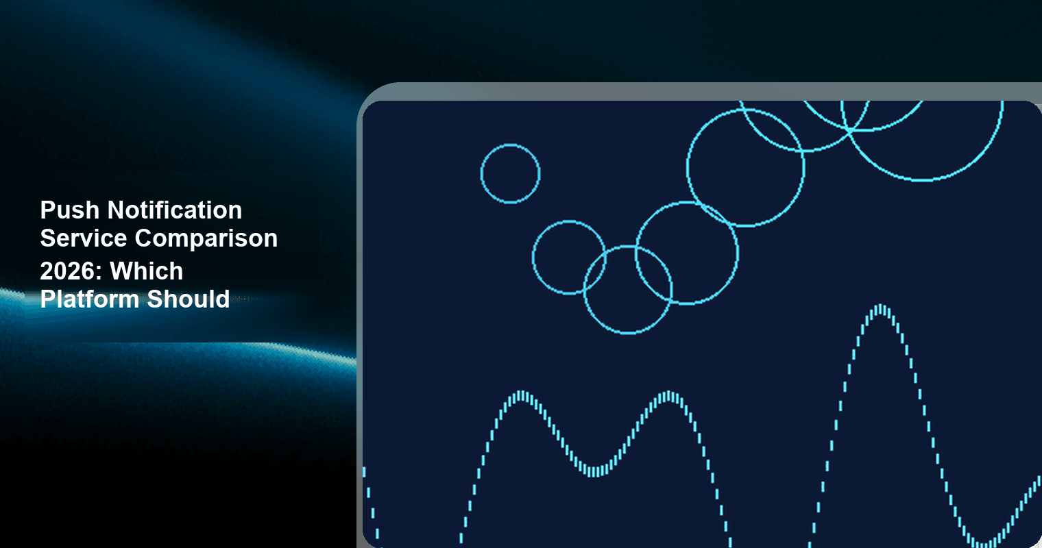 Push Notification Service Comparison 2026: Which Platform Should You Choose? cover image - push notification service comparison, best push notification service
