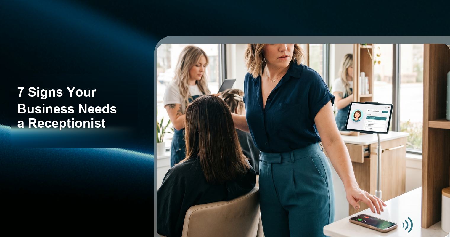7 Signs Your Business Needs a Receptionist (And a Smarter Alternative)