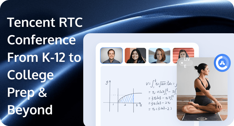 From K-12 to College Prep & Beyond: Tencent RTC Conference - Interactive Whiteboards, AI Features & More!