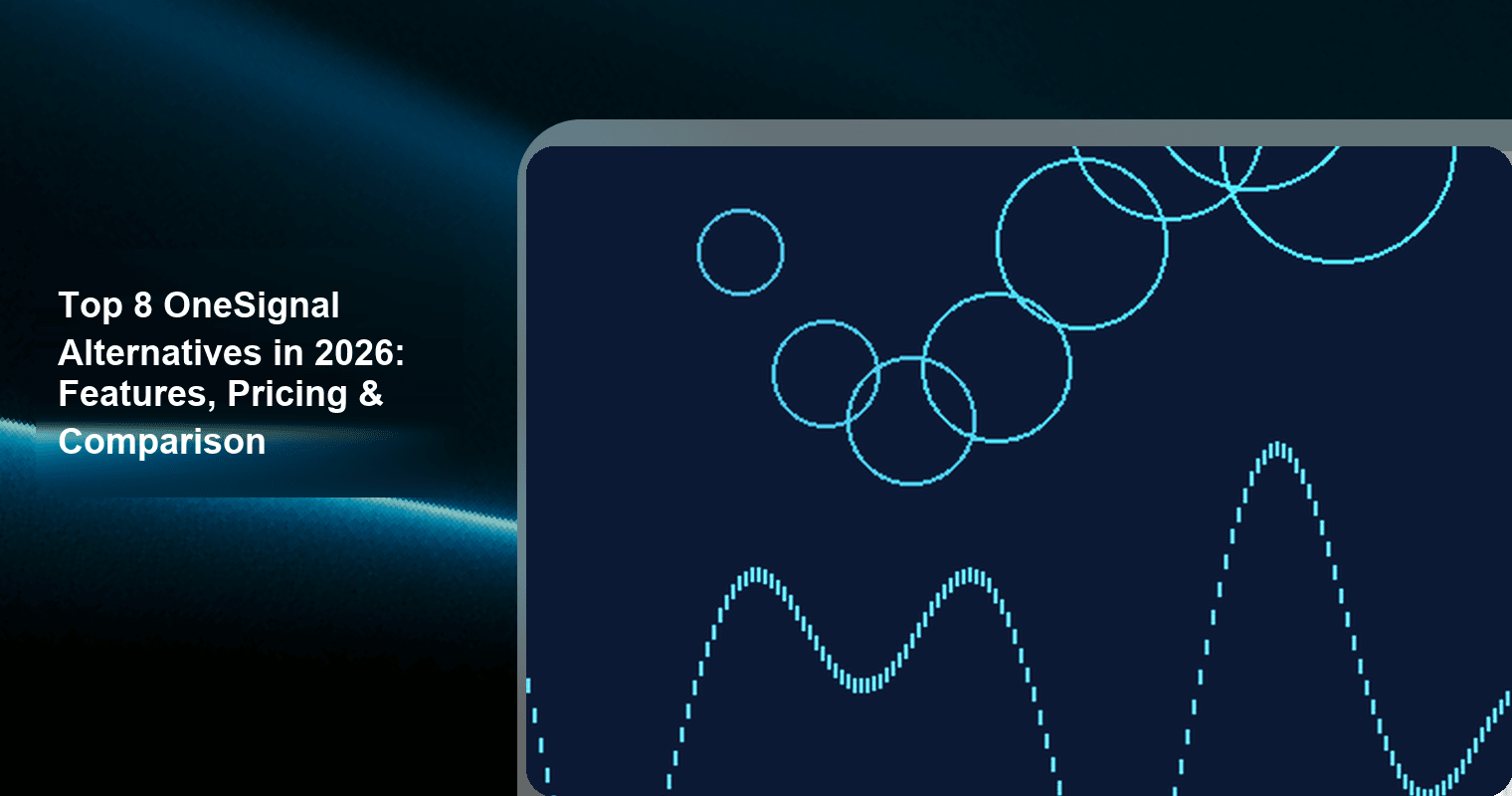 Top 8 OneSignal Alternatives in 2026: Features, Pricing & Full Comparison cover image - onesignal alternatives, onesignal competitors, onesignal vs firebase