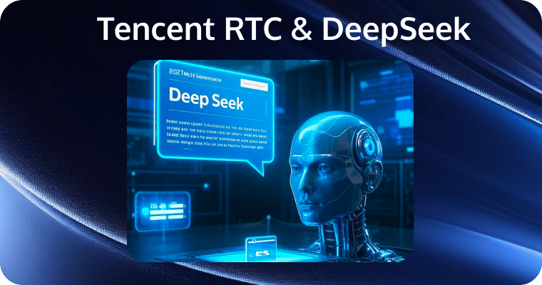 Tencent RTC & DeepSeek’s Voice-Driven AI Revolution