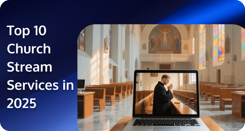 Top 10 Church Stream Services in 2025
