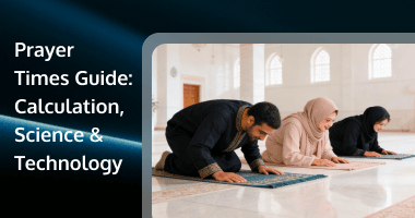 Prayer Times Guide: Calculation, Science & Technology