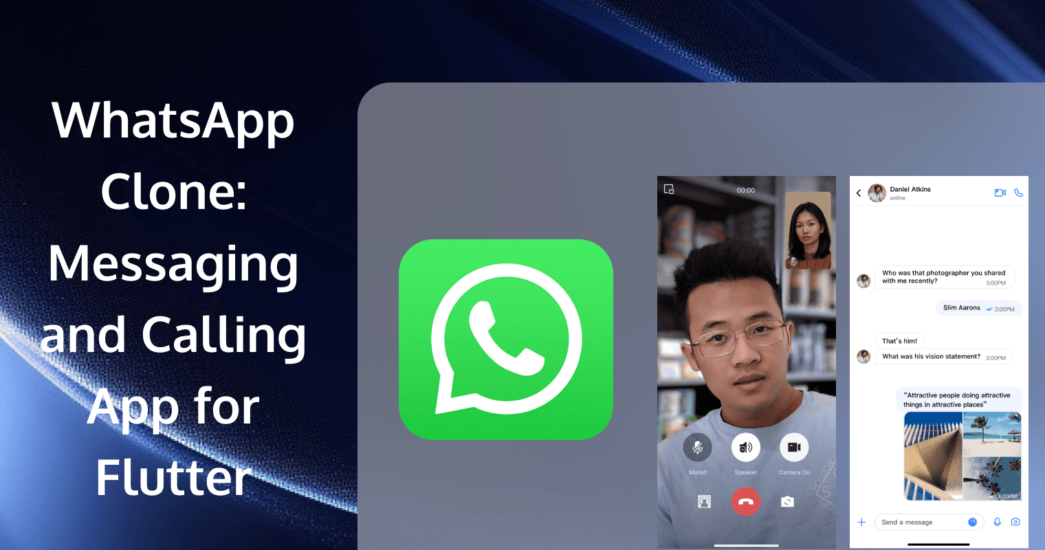 Create an instant messaging and audio/video calling app by cloning WhatsApp-for Flutter