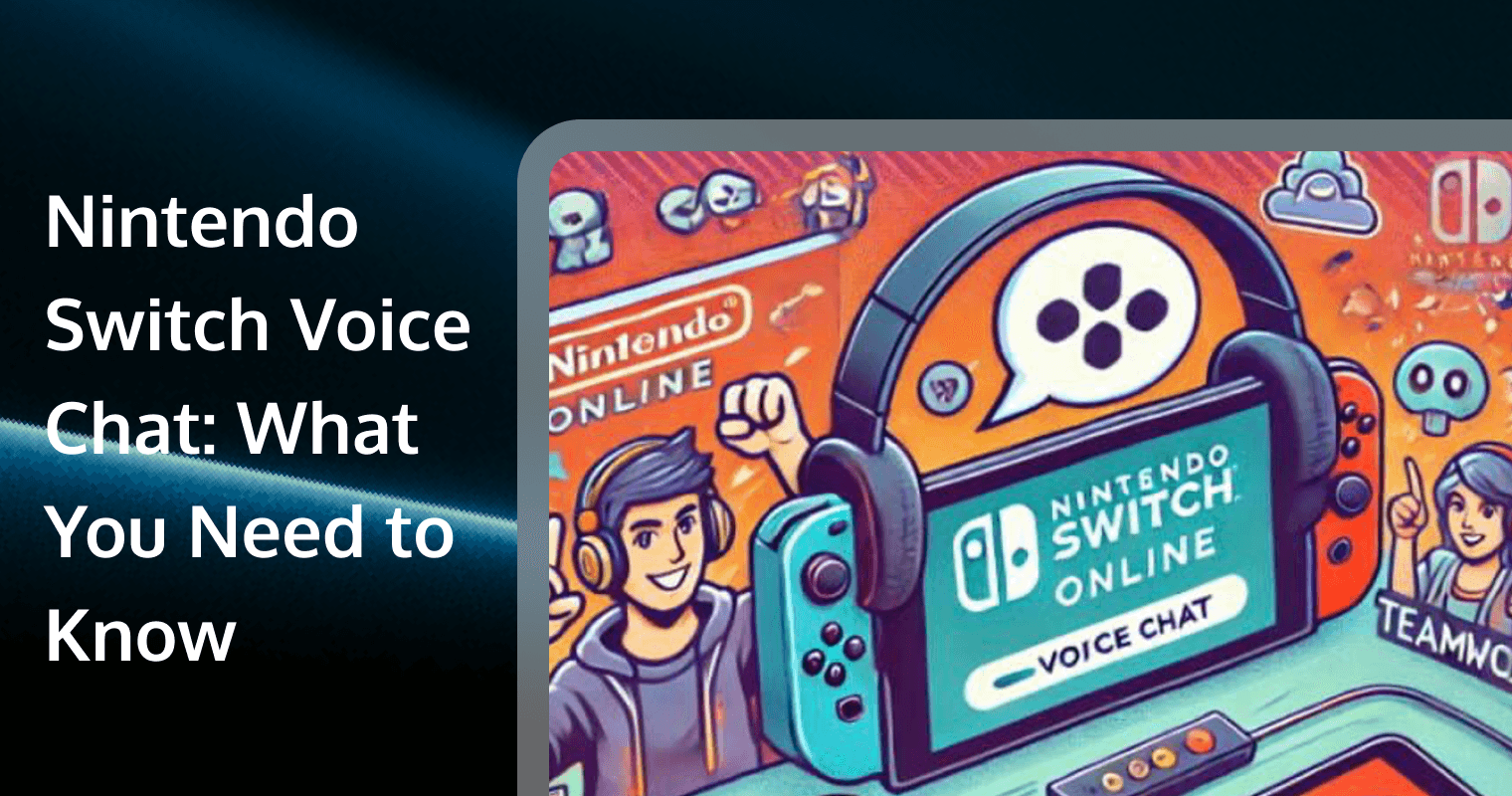 The Ultimate Guide to Nintendo Switch Voice Chat