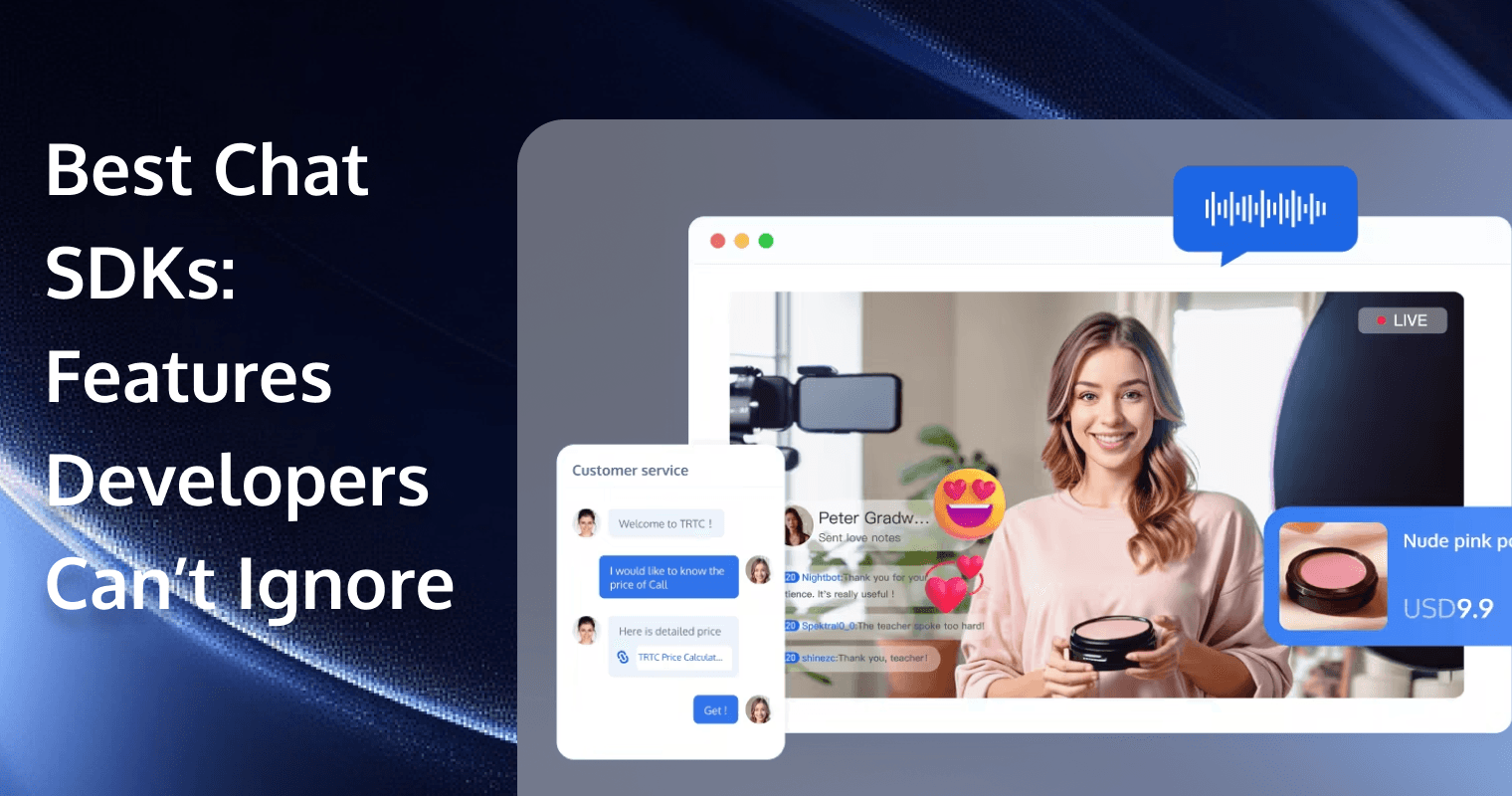 Best Chat SDKs for 2025: Features Developers Can’t Ignore