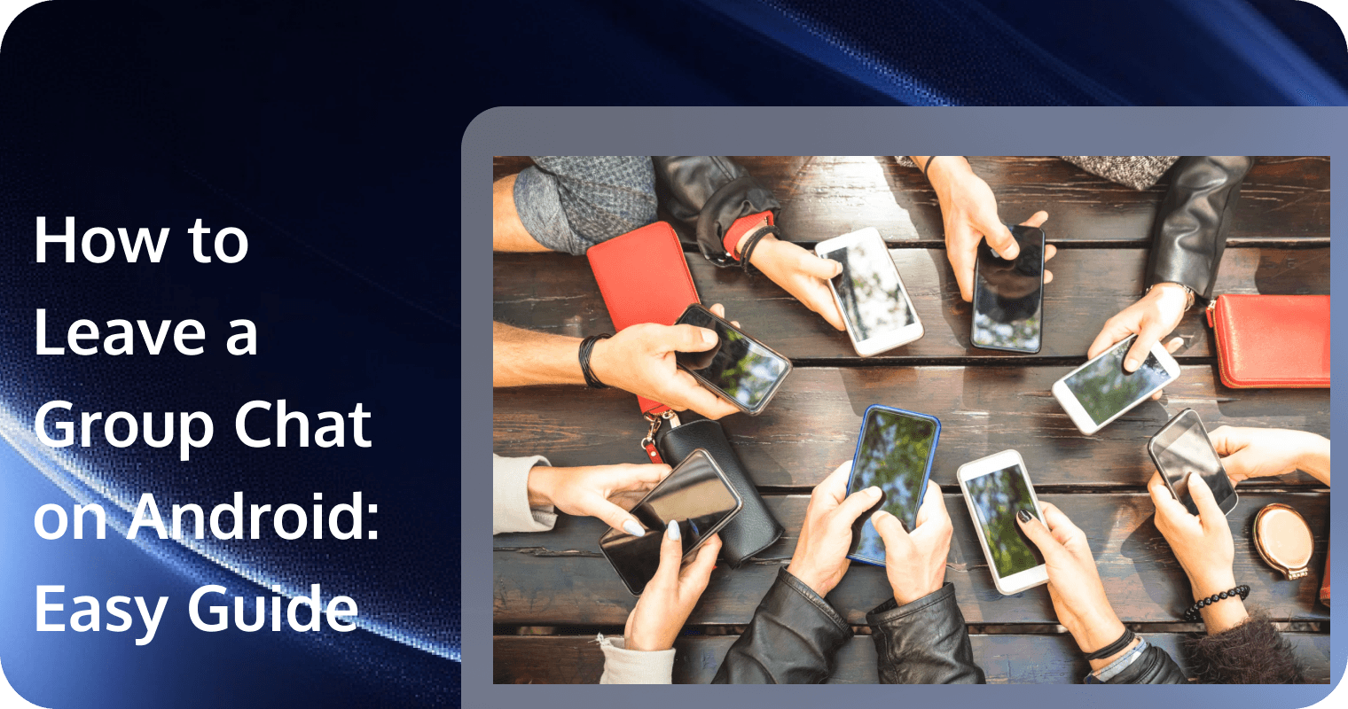 How to Leave a Group Chat on Android: Easy Guide